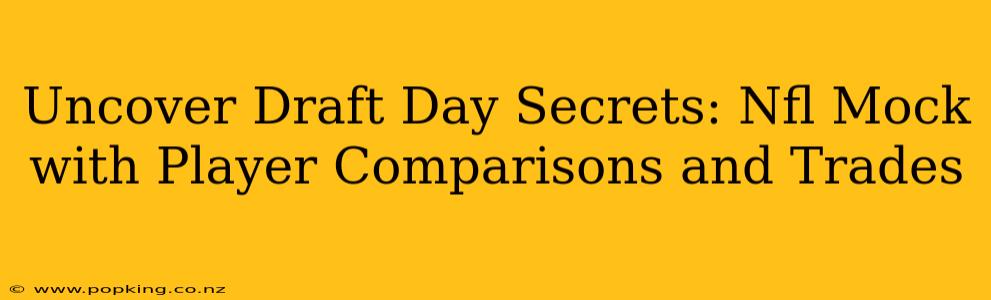 Uncover Draft Day Secrets: Nfl Mock with Player Comparisons and Trades