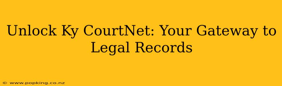 Unlock Ky CourtNet: Your Gateway to Legal Records