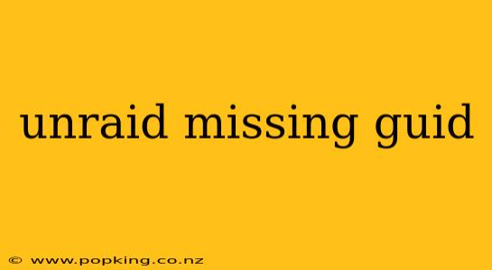 unraid missing guid