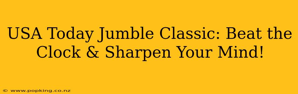 USA Today Jumble Classic: Beat the Clock & Sharpen Your Mind!