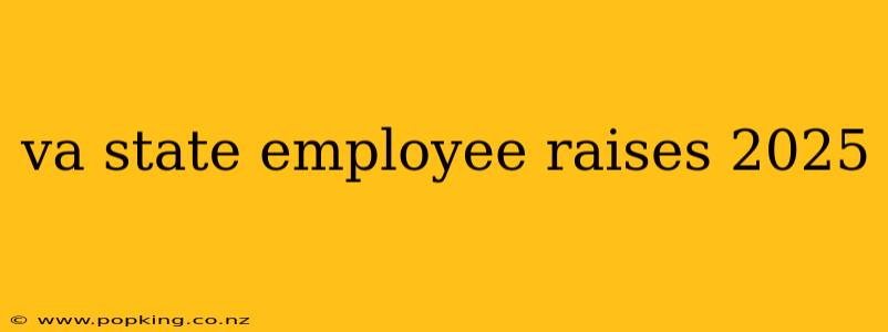 va state employee raises 2025