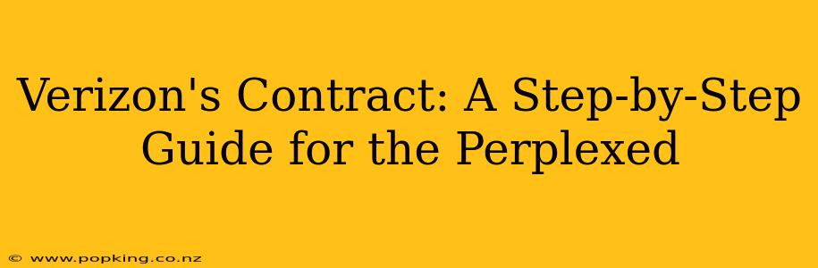 Verizon's Contract: A Step-by-Step Guide for the Perplexed