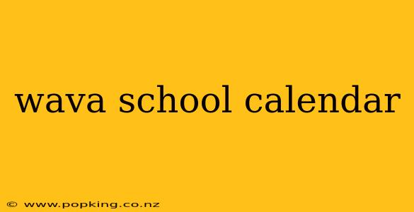wava school calendar