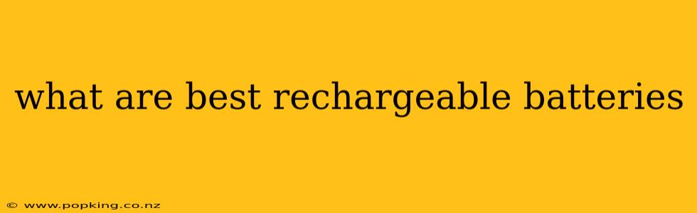 what are best rechargeable batteries