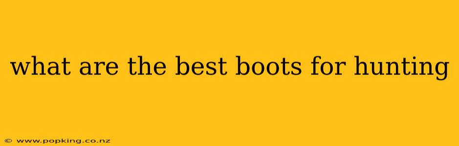 what are the best boots for hunting