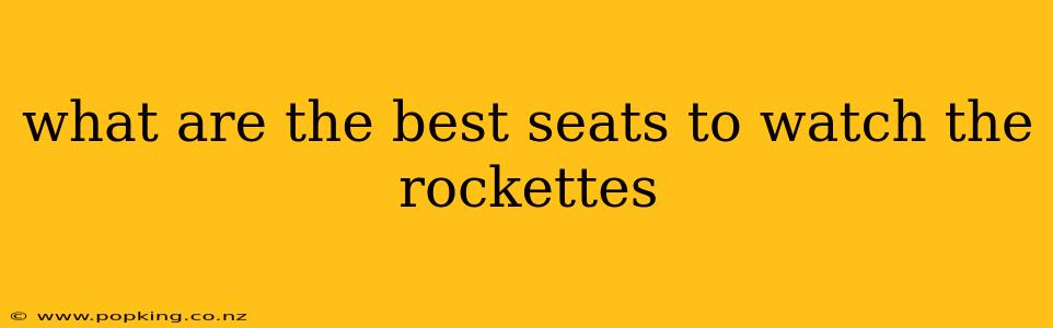 what are the best seats to watch the rockettes