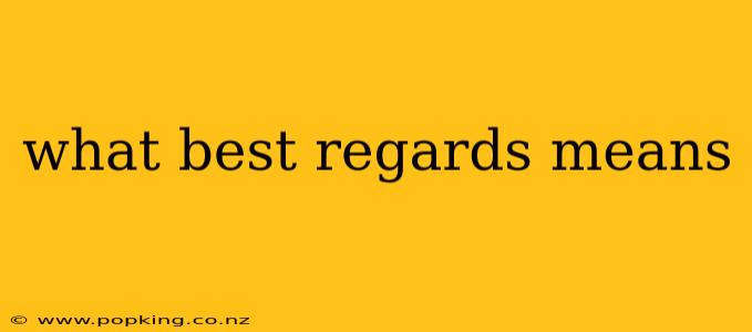 what best regards means