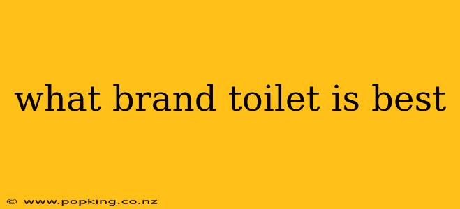 what brand toilet is best