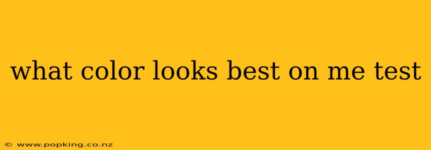what color looks best on me test