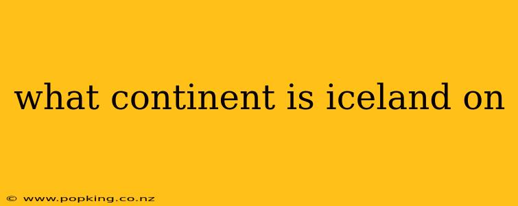 what continent is iceland on