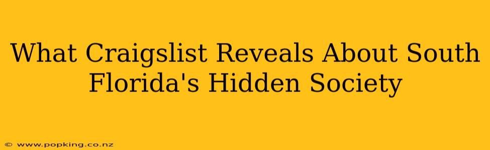 What Craigslist Reveals About South Florida's Hidden Society