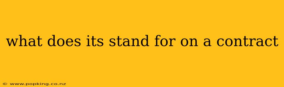 what does its stand for on a contract