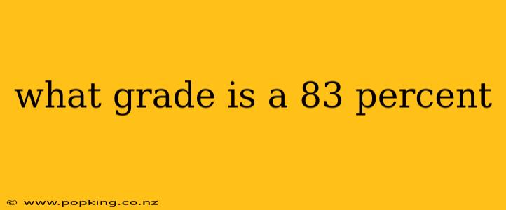 what grade is a 83 percent