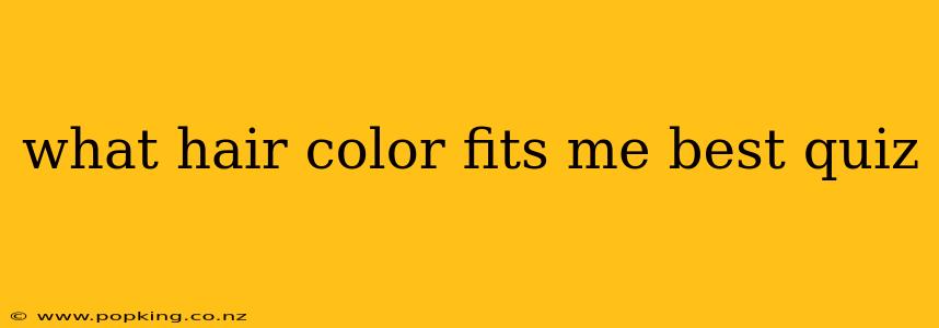 what hair color fits me best quiz