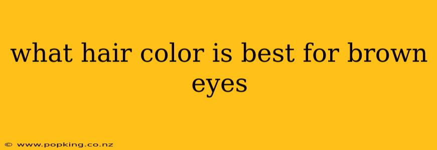 what hair color is best for brown eyes