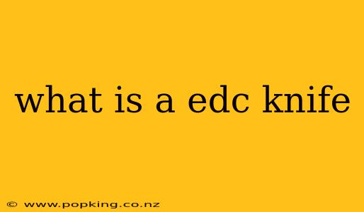 what is a edc knife
