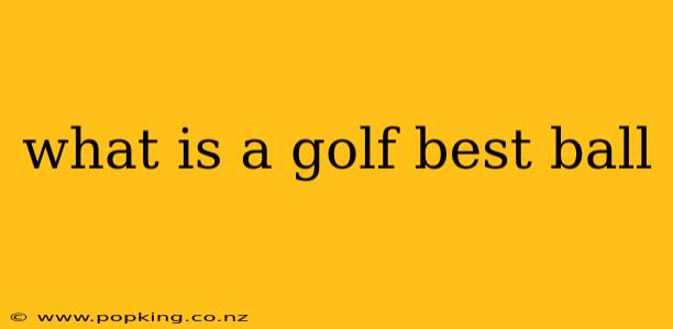 what is a golf best ball