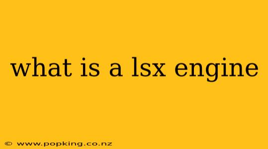 what is a lsx engine