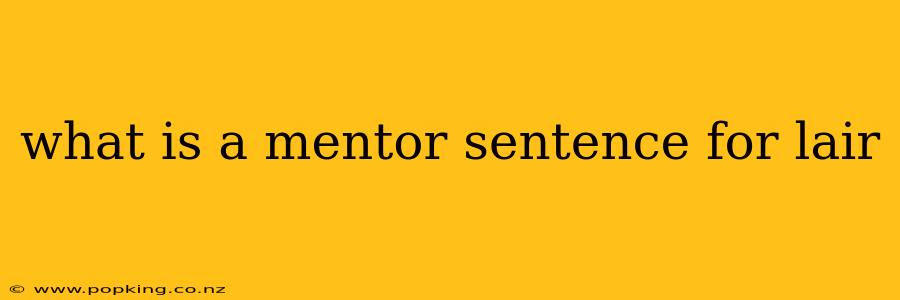 what is a mentor sentence for lair
