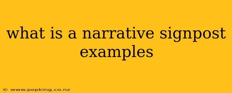 what is a narrative signpost examples
