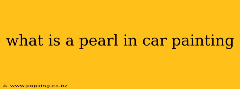 what is a pearl in car painting