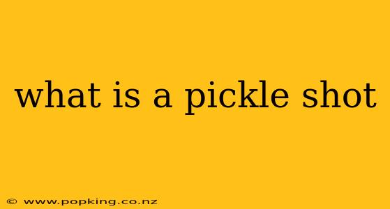what is a pickle shot