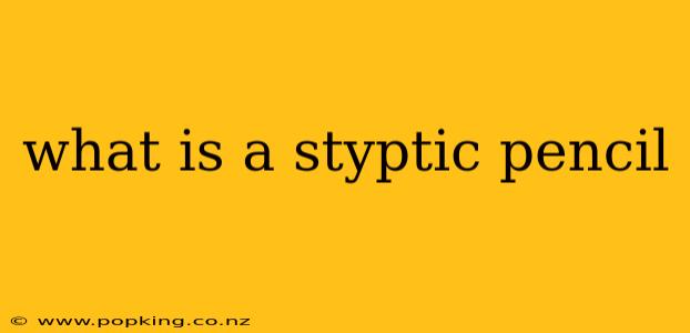 what is a styptic pencil