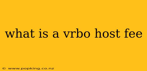 what is a vrbo host fee