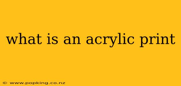 what is an acrylic print