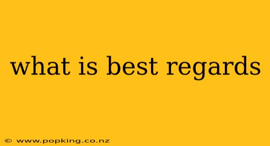 what is best regards