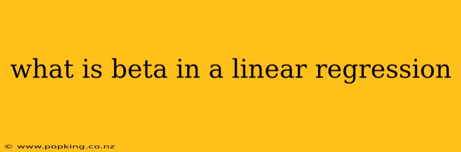 what is beta in a linear regression