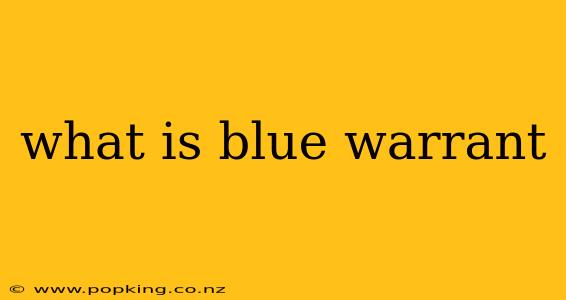 what is blue warrant