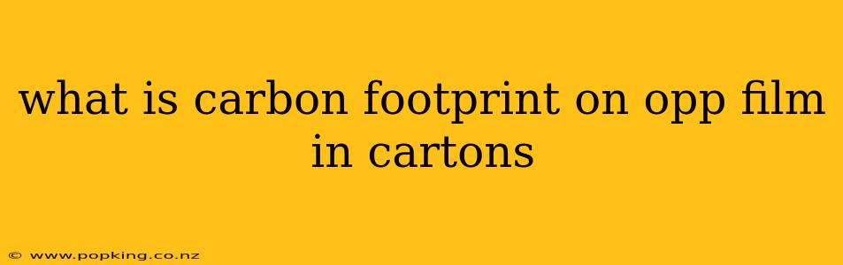 what is carbon footprint on opp film in cartons