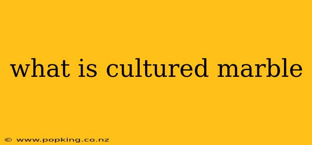 what is cultured marble