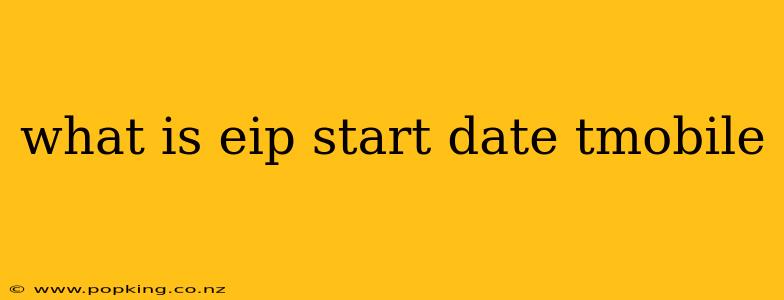 what is eip start date tmobile
