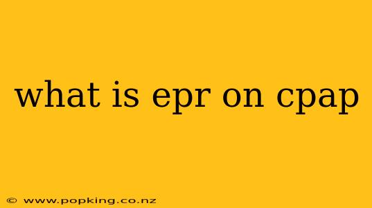 what is epr on cpap