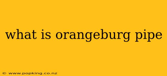 what is orangeburg pipe