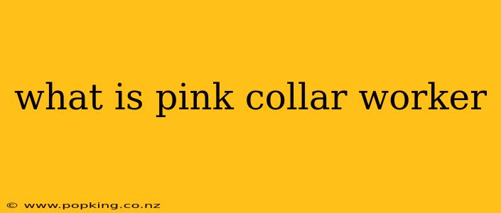what is pink collar worker