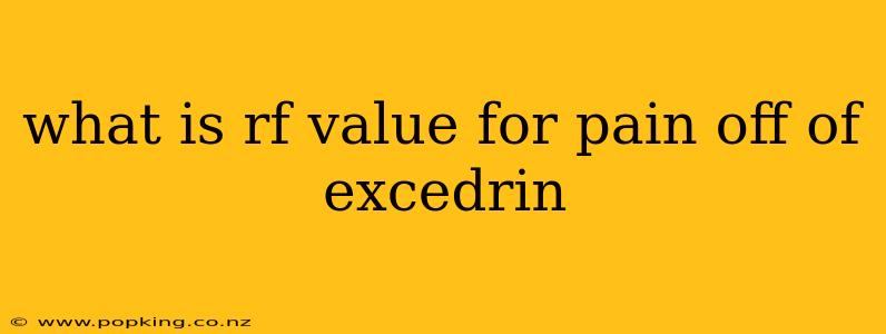what is rf value for pain off of excedrin