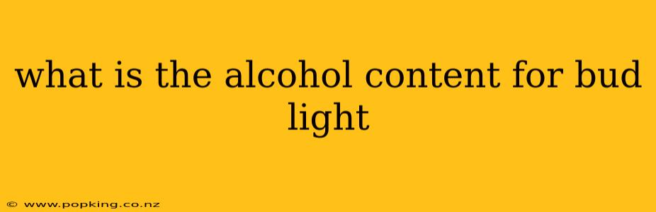 what is the alcohol content for bud light