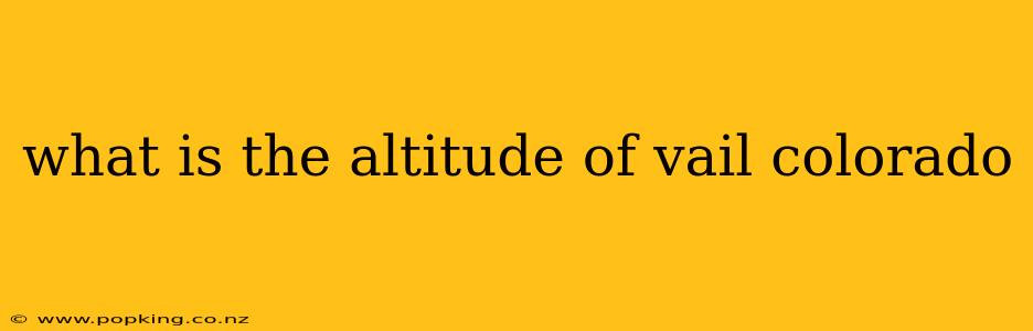 what is the altitude of vail colorado