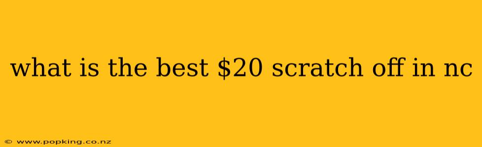 what is the best $20 scratch off in nc