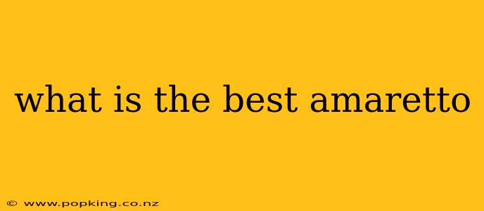 what is the best amaretto