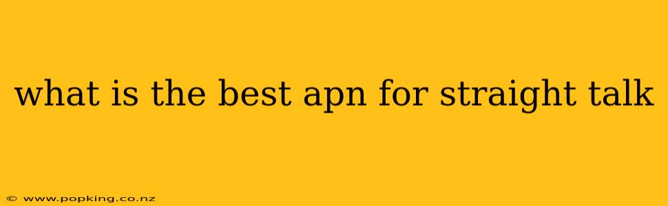 what is the best apn for straight talk