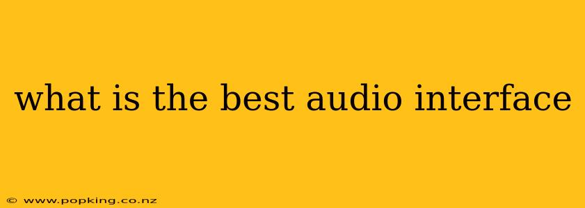what is the best audio interface