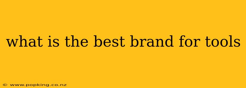 what is the best brand for tools