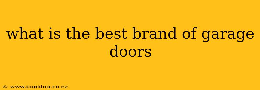 what is the best brand of garage doors