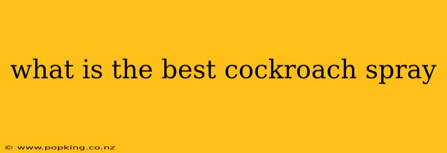 what is the best cockroach spray