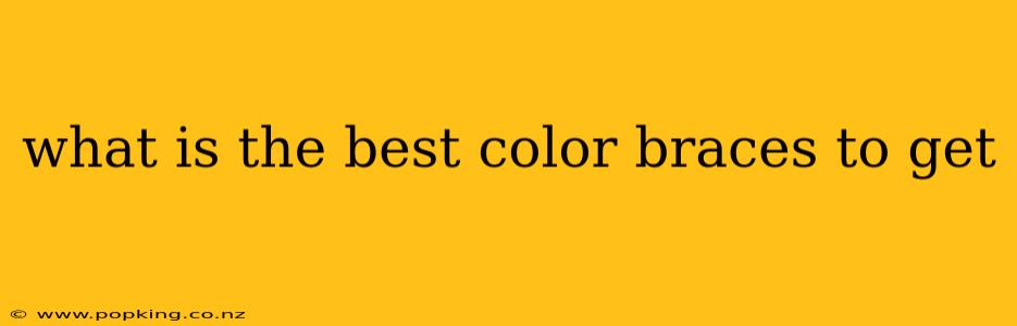 what is the best color braces to get