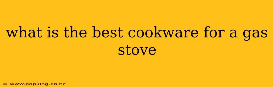 what is the best cookware for a gas stove